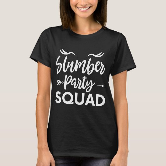 Slumber Party Squad, Funny Sluepover Quote T-shirt (Voorkant)