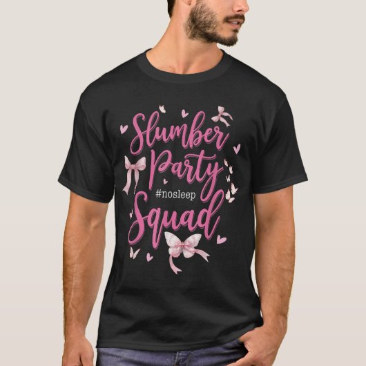 Slumber Party Squad No Sleep Girls Weekend T-shirt (Voorkant)