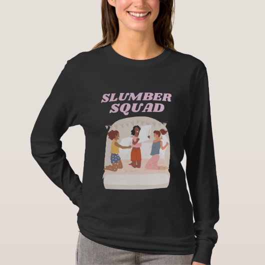 Slumber Squad Party Sleepover T-shirt (Voorkant)