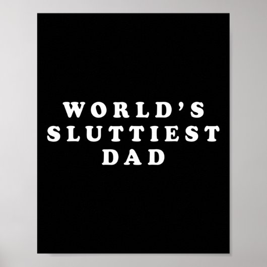 Sluttiest papa grappige vaders dag voor papa vader poster (Voorkant)
