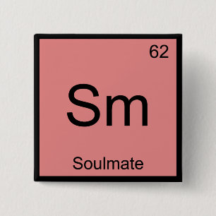 Sm - Soulmate Grappig Chemie Elementsymbool T-shir Vierkante Button 5,1 Cm