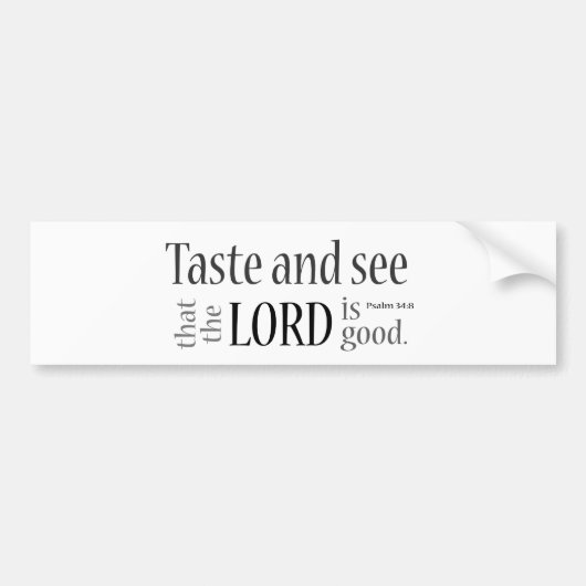 Smaak en zie... 34:8 bumpersticker (Voorkant)