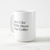 Smaakt Als Een Iets Boven Gemiddelde Golfer Koffiemok (Voorkant links)