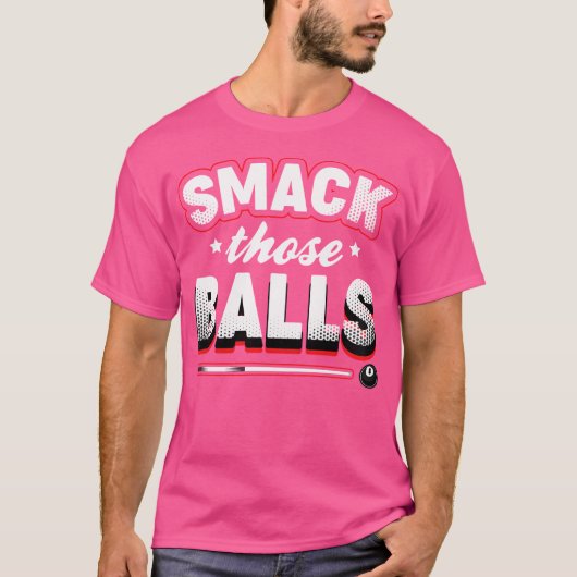 Smack die ballen pool speler biljart t-shirt (Voorkant)