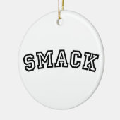 SMACK KERAMISCH ORNAMENT (Links)