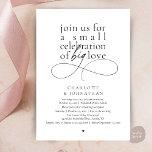 Small Celebration of Big Love, Elegant Minimalist  Kaart<br><div class="desc">Celebrate your love story with this elegant minimalist wedding invitation, designed with a refined serif font paired with delicate handwritten script. Perfect for couples who love modern romance, soft neutrals, and timeless typography. This invitation is ideal for intimate weddings, backyard celebrations, garden ceremonies, or modern elopements. The clean layout and...</div>