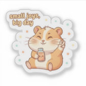 Small Joys Big Day – Cute Hamster Aesthetic Sticker (Voorkant)