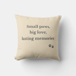 Small Paws Big Love Memorial Pillow Kussen