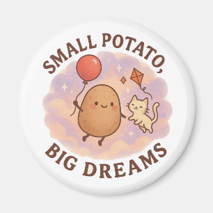 Small Potato Big Dreams – Schattige Motivatie Magneet