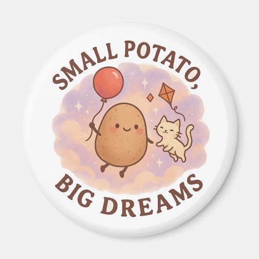 Small Potato Big Dreams – Schattige Motivatie Magneet (Voorkant)