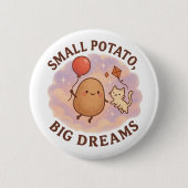 Small Potato Big Dreams – Schattige Motivatie Ronde Button 5,7 Cm (Voorkant)