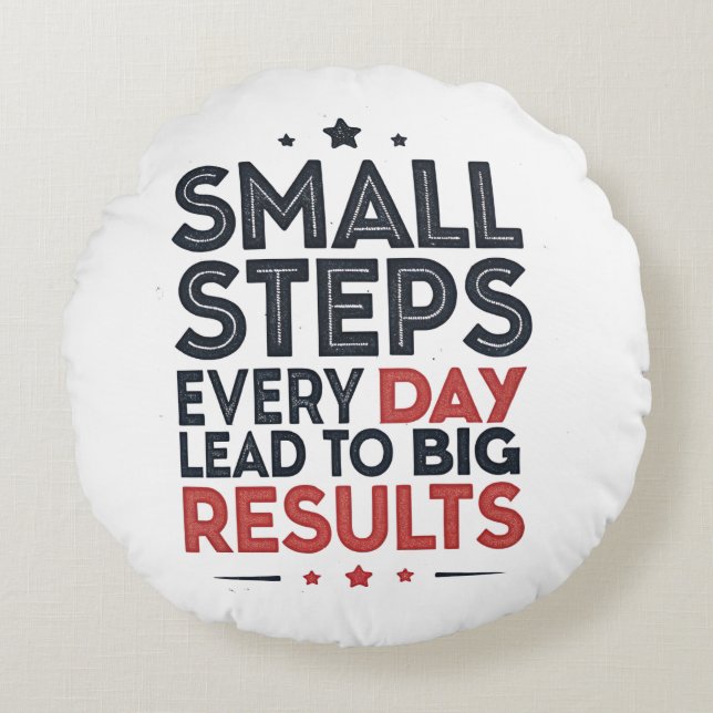 Small Steps Every Day Lead – Motivational Quote De Rond Kussen (Voorkant)