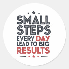 Small Steps Every Day Lead – Motivational Quote De Ronde Sticker