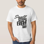 Small Steps Every Day | Motivational Quote  T-shirt (Voorkant)