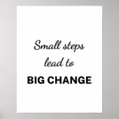 Small Steps Lead To Big Change White Back Poster (Voorkant)