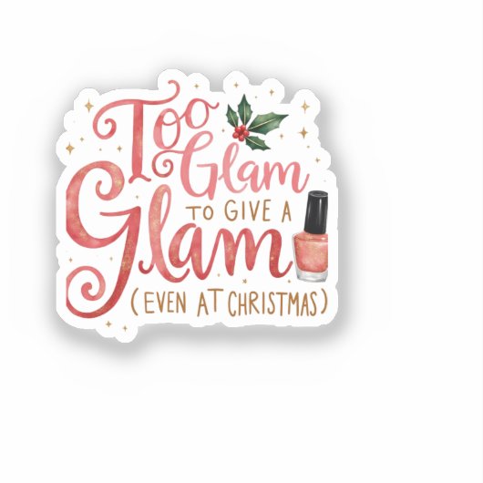 Small Sticker for those glam relatives (Voorkant)