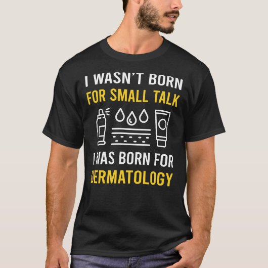 Small Talk Dermatoloog T-shirt (Voorkant)