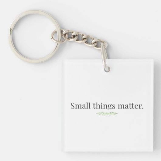 Small Things Matter. Sleutelhanger (voorkant)