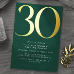 Smaragdgroen & Goud | Hedendaagse 30e verjaardag Folie Uitnodiging<br><div class="desc">Moderne 30e verjaardagsuitnodigingen met een grote kop "30" in echte metallic folie. De gegevens van uw evenement worden hieronder in mat wit lettertype afgedrukt. Unisex ontwerp met gouden accenten op een diepgroen. (Achtergrondkleuren kunnen worden gewijzigd met het ontwerpgereedschap. U kunt ook het type metalen folie wijzigen.)</div>