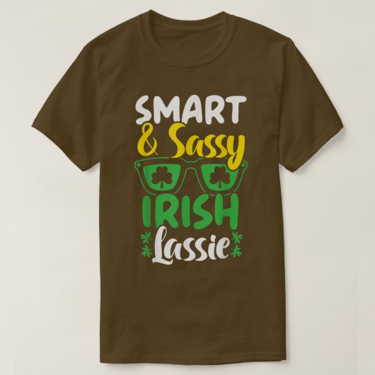 Smart and Sassy Irish Lassie St T-shirt (Design voorkant)