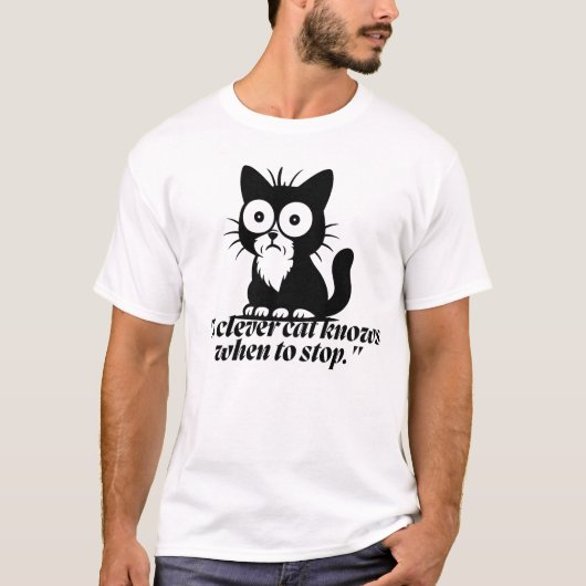 Smart Cat Knows When to Stop Cartoon T-shirt (Voorkant)
