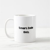 Smart Code Only Mug – Minimalist AI Engineer Gift  Koffiemok (Links)