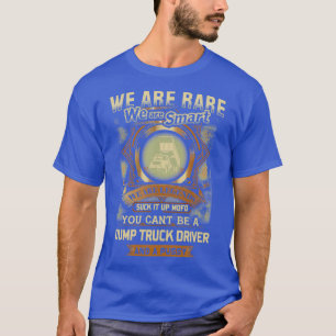 Smart Dump Truck Driver 2 T-shirt