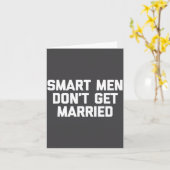 Smart Men Don't Get Married Shirt Funny Cool Shirt Kaart (Gele Bloem)