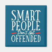 Smart People Don't Get Offended  Magneet (Voorkant)