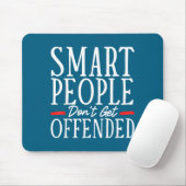 Smart People Don't Get Offended  Muismat (Met muis)