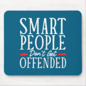 Smart People Don't Get Offended  Muismat (Voorkant)