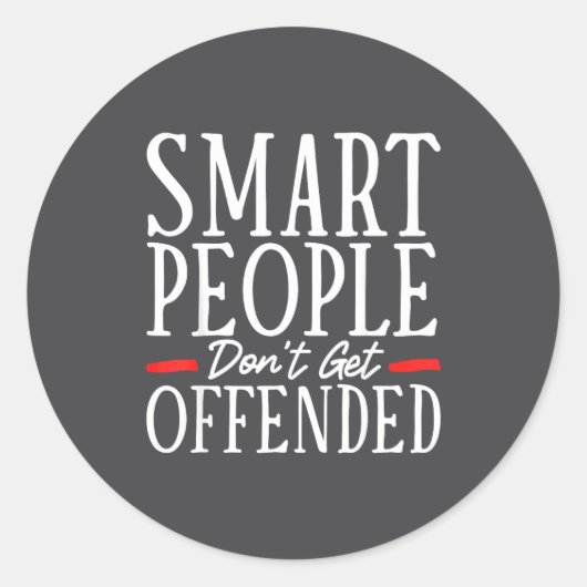 Smart People Don't Get Offended Ronde Sticker (Voorkant)