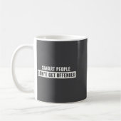Smart People Don't Get Offended Sarcastic Saying  Koffiemok (Links)