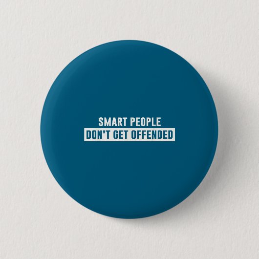 Smart People Don't Get Offended Sarcastic Saying  Ronde Button 5,7 Cm (Voorkant)