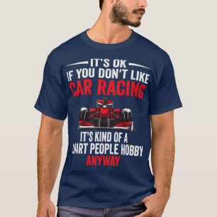 Smart People Hobby Car Racing Funny Racing Lov T-shirt