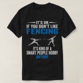 Smart People Hobby Fencing Funny Fencer Fencer Lo T-shirt (Design voorkant)