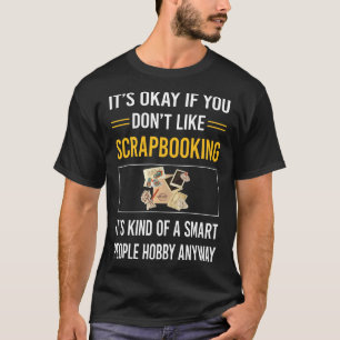 Smart People Scrapbooking Scrapbook Scrapbooker T-shirt