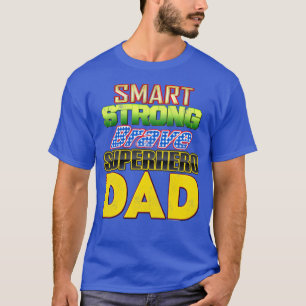 Smart Sterke Dappere Superhero Papa Vaderdag T-shirt