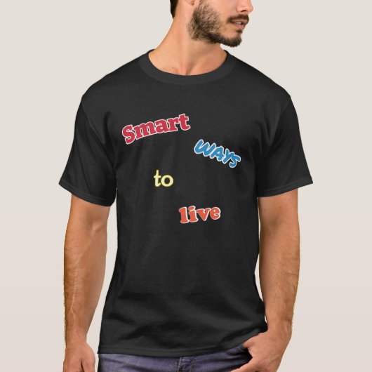 Smart Ways To Live, Dank Meme T-shirt (Voorkant)