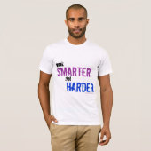 Smarter niet Harder T-shirt (Voorkant volledig)