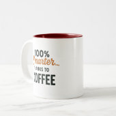 Smarter Thanks to Coffee Mug – Funny Caffeine Text Tweekleurige Koffiemok (Voorkant links)