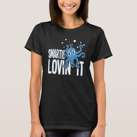 Smartie Lovin it Octopus Kraken Lovers T-shirt (Voorkant)