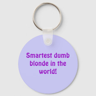 Smartste domme blonde in de wereld! sleutelhanger