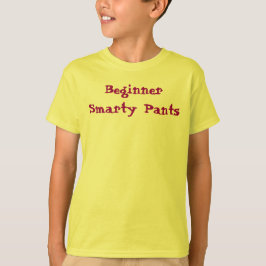 Smarty Pants Beginner Funny Cute Gezegde T-shirt