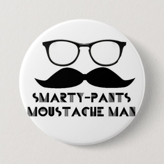 Smarty Pants Mustache Man Buttone Ronde Button 7,6 Cm (Voorkant)