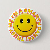 Smarty Pants Trust me Smile Ronde Button 5,7 Cm (Voorkant)