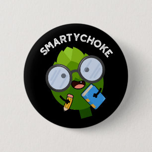 Smartychoke Funny Artichoke Pun Dark BG Ronde Button 5,7 Cm