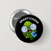 Smartychoke Funny Artichoke Pun Dark BG Ronde Button 5,7 Cm (Voorkant /achterkant)