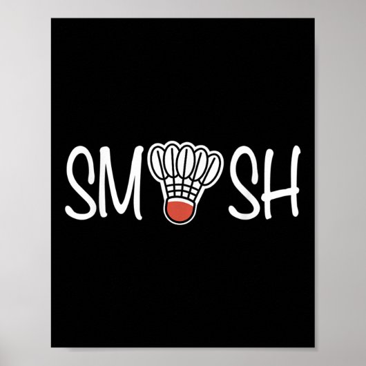 Smash Badminton - Badmintonspeler - Shuttle Raque Poster (Voorkant)