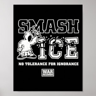 Smash Ice Geen Tolerantie Voor Onwetendheid Oorlog Poster